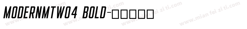 ModernMTW04 Bold字体转换